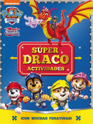 PAW PATROL  PATRULLA CANINA. ACTIVIDADES - SUPER DRACO ACTIVIDADES