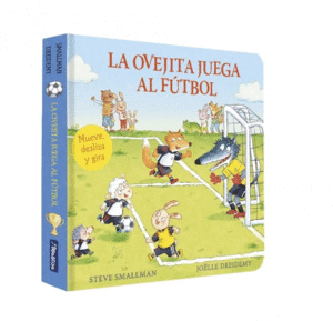 LA OVEJITA JUEGA AL F�TBOL (LA OVEJITA QUE VINO A CENAR. LIBRO DE CART�N CON MEC