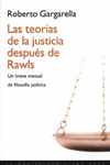 TEORIAS JUSTICIA DESPUES DE RAWLS
