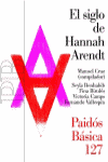 SIGLO DE HANNAH ARENDT, EL