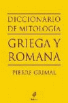 DICCIONARIO DE MITOLOGIA GRIEGA Y ROMANA