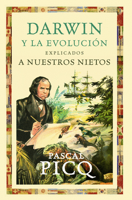 DARWIN Y LA EVOLUCION EXPLICADA A NUESTROS NIETOS