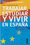 TRABAJAR ESTUDIAR Y VIVIR EN ESPA�A