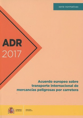 ***ADR 2017 ACUERDO EUROPEO SOBRE TRANSPORTE INTERNACIONAL DE MERCANCAS PELIGROSAS