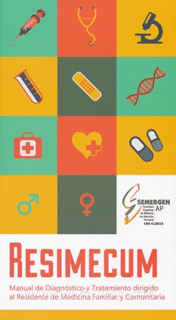 RESIMECUM: MANUAL DE DIAGN�STICO Y TRATAMIENTO, DIRIGIDO AL RESIDENTE DE MEDICIN