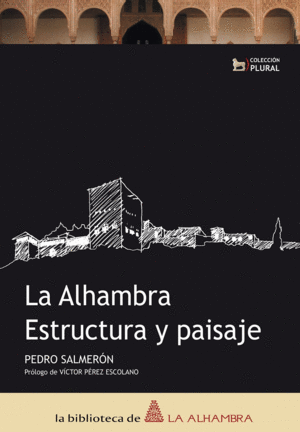 ALHAMBRA ESTRUCTURA Y PAISAJE,LA