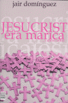 JESUCRISTO ERA MARICA Y OTROS CUENTOS