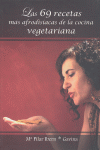 LAS 69 RECETAS MAS AFRODISIACAS DE LA COCINA VEGETARIANA