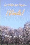 VIDA ES TUYA...�VIVELA!, LA
