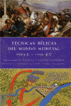 TECNICAS BELICAS DEL MUNDO MEDIEVAL 500 AC 1500 DC