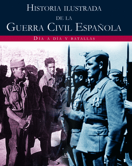 HISTORIA ILUSTRADA DE LA GUERRA CIVIL ESPAOLA