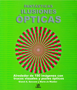FANTASTICAS ILUSIONES OPTICAS