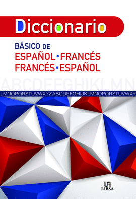 DICCIONARIO BASICO DE ESPAOL-FRANCES Y FRANCES-ESPAOL