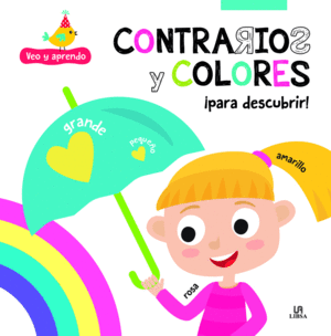 CONTRARIOS Y COLORES PARA DESCUBRIR! - VEO Y APRE