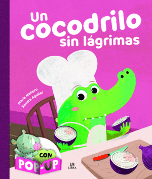 UN COCODRILO SIN LAGRIMAS- COL. ABRAZOS CON POP-UP