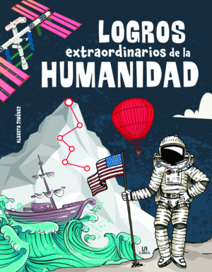 LOGROS EXTRAORDINARIOS DE LA HUMANIDAD