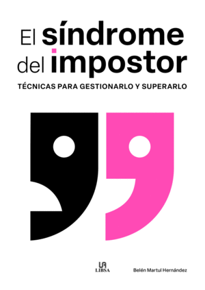EL SNDROME DEL IMPOSTOR. TCNICAS PARA GESTIONARLO Y SUPERARLO