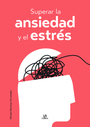 SUPERAR LA ANSIEDAD Y EL ESTRS