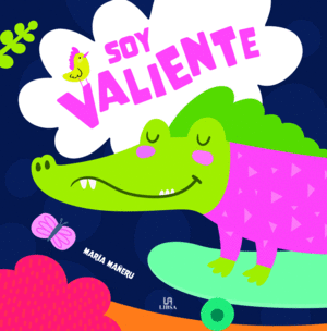SOY VALIENTE- EDUCAR EN VALORES