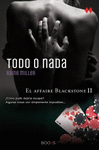 TODO O NADA. EL AFFAIRE BLACKSTONE II