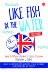 LIKE FISH IN THE WATER (RELOADED)
