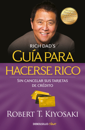 GU�A PARA HACERSE RICO SIN CANCELAR SUS TARJETAS DE CR�DITO