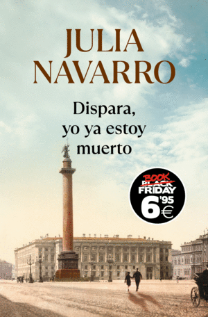 DISPARA, YO YA ESTOY MUERTO (BOOK FRIDAY