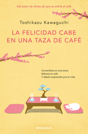 LA FELICIDAD CABE EN UNA TAZA DE CAF� (ANTES DE QUE SE ENFR�E EL CAF� 2)
