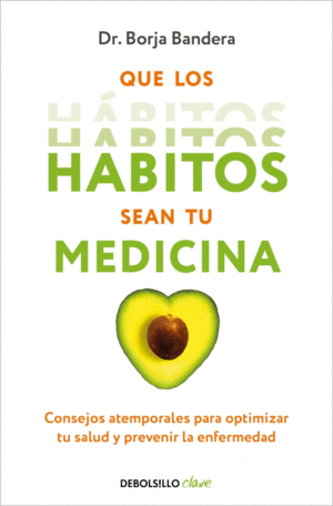 QUE LOS HABITOS SEAN TU MEDICINA