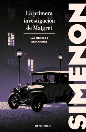 LA PRIMERA INVESTIGACIN DE MAIGRET (LAS NOVELAS DE MAIGRET)