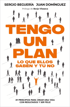 TENGO UN PLAN: LO QUE ELLOS SABEN Y T� NO