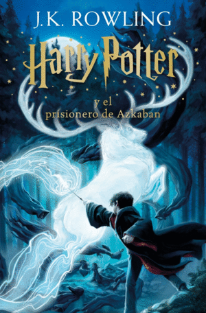 HARRY POTTER Y EL PRISIONERO DE AZKABAN (HARRY POTTER [EDICI�N CON LA PORTADA IL