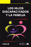 LOS HIJOS DISCAPACITADOS Y LA FAMILIA