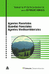 AGENTES FORESTALES, GUARDAS FORESTALES, AGENTES MEDIOAMBIENTALES.