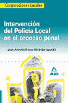 INTERVENCION DEL POLICIA LOCAL EN EL PROCESO PENAL