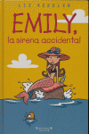 EMILY - LA SIRENA ACCIDENTAL