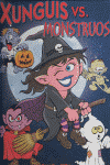 XUNGUIS VS MONSTRUOS