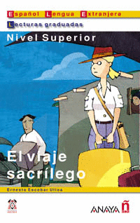 VIAJE SACRILEGO LECTURAS GRADUADAS NIVEL SUPERIOR