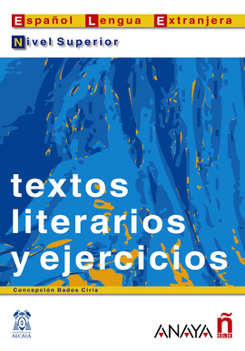 TEXTOS LITERARIOS Y EJERCICIOS NIVEL SUPERIOR