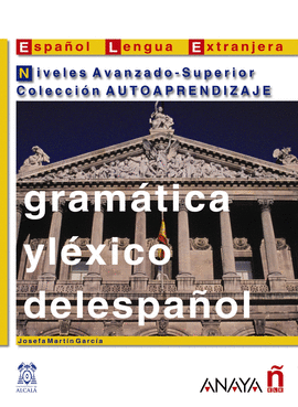 GRAMATICA Y LEXICO DEL ESPA�OL    ESPA�OL LENGUA EXTRANJERA