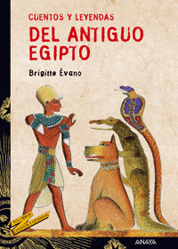 CUENTOS LEYENDAS DEL ANTIGUO EGIPTO