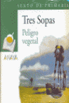 PACK TRES SOPAS PELIGRO VEGETAL 6 EDUCACION PRIMARIA