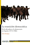 TRANSICION DEMOCRATICA, LA DE LA DICTADURA A LA DEMOCRACIA