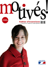MOTIV�S! III. CAHIER D ' EXERCICES ET PORTFOLIO.