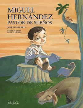 MIGUEL HERNANDEZ PASTOR DE SUE�OS