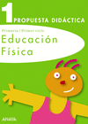 EDUCACION FISICA 1. PROPUESTA DIDACTICA.