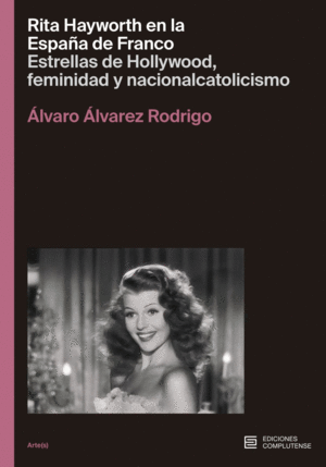 RITA HAYWORTH EN LA ESPA�A DE FRANCO