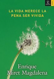 VIDA MERECE LA PENA SER VIVIDA, LA