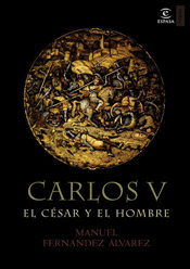 CARLOS V EL CESAR Y EL HOMBRE