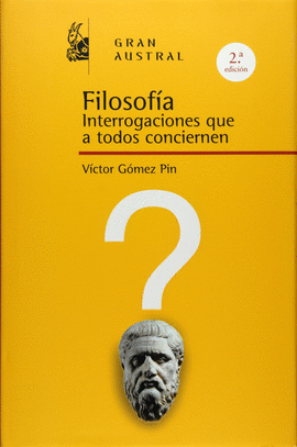 FILOSOFIA INTERROGACIONES QUE A TODOS NOS CONCIERNEN